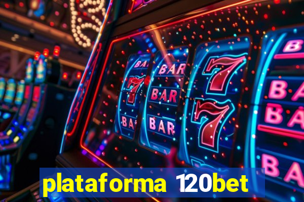 plataforma 120bet